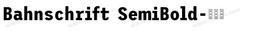 Bahnschrift SemiBold字体转换